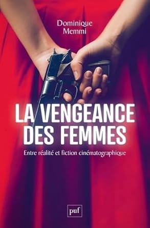 Book cover: La Vengeance des femmes - Entre réalité et fiction cinématographique