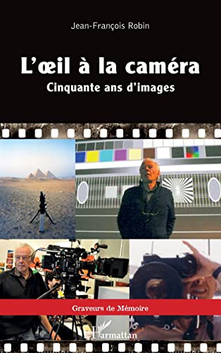 Book cover: L'Œil à la caméra - Cinquante ans d'images