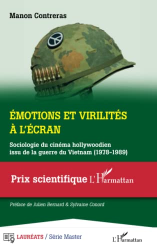 Couverture du livre: Emotions et virilités à l'écran - Sociologie du cinéma hollywoodien issu de la guerre du Vietnam (1978-1989)
