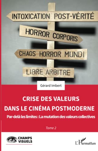 Book cover: Crise des valeurs dans le cinéma postmoderne - 2. Par-delà les limites : La mutation des valeurs collectives