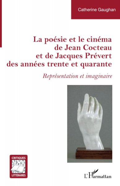 Book cover: La Poésie et le cinéma de Jean Cocteau et de Jacques Prévert des années trente et quarante - Représentation et imaginaire