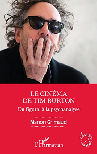 Book cover: Le Cinéma de Tim Burton - Du figural à la psychanalyse
