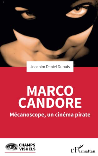Book cover: Marco Candore - Mécanoscope, un cinéma pirate