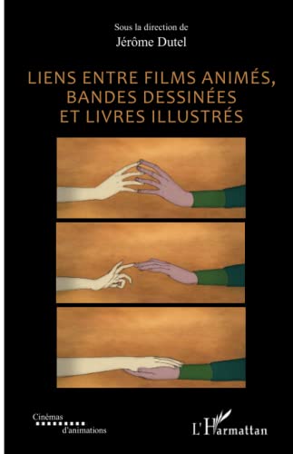 Couverture du livre : Liens entre films animés, bandes dessinées et livres illustrés