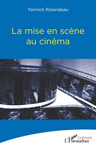 Book cover: La Mise en scène au cinéma