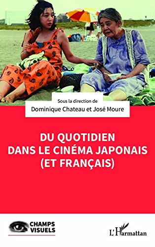 Book cover: Du quotidien dans le cinéma japonais (et français)
