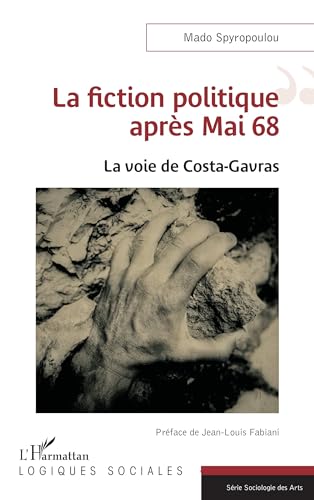 Couverture du livre: La fiction politique après Mai 68 - La voie de Costa-Gavras