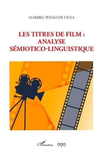 Couverture du livre : Les Titres de film - analyse sémiotico-linguistique