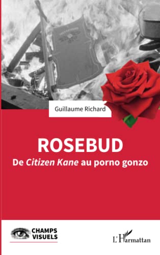 Couverture du livre : Rosebud - De Citizen Kane au porno gonzo