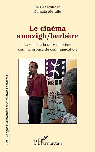 Couverture du livre: Le cinéma amazigh/berbère - Le sens de la mise en scène comme espace de communication