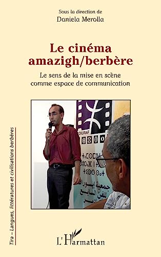 Book cover: Le Cinéma amazigh/berbère - Le sens de la mise en scène comme espace de communication