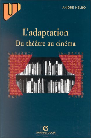 Couverture du livre: L'adaptation - Du théâtre au cinéma