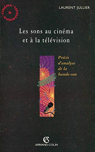 Book cover: Les Sons au cinéma et à la télévision - Précis d'analyse de la bande-son