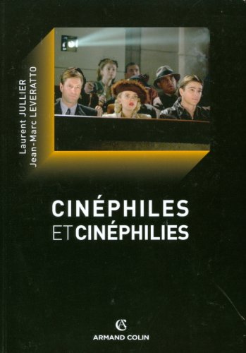 Couverture du livre : Cinéphiles et cinéphilies - Une histoire de la qualité cinématographique