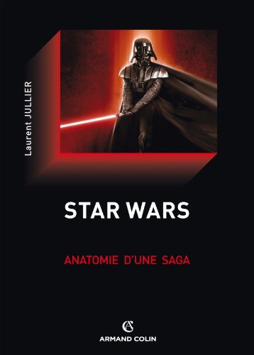 Book cover: Star Wars - Anatomie d'une saga