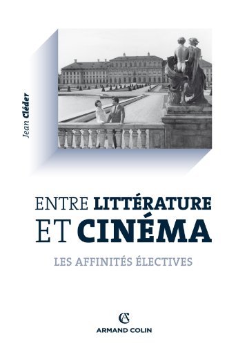 Couverture du livre : Entre littérature et cinéma - Les affinités électives