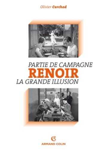 Book cover: La Méthode Renoir - pleins feux sur Partie de campagne, 1936 et La Grande Illusion, 1937