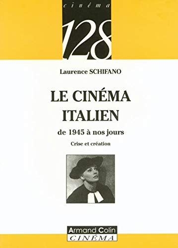 Couverture du livre: Le Cinéma italien de 1945 à nos jours - Crise et création