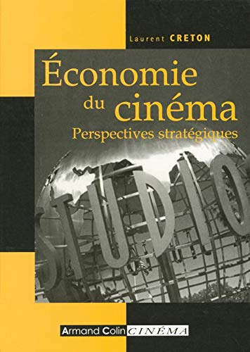 Couverture du livre: Économie du cinéma - Marchés et stratégies