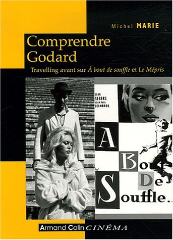Couverture du livre: Comprendre Godard - Travelling avant sur A bout de souffle et Le Mépris