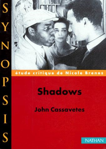 Couverture du livre : Shadows de John Cassavetes - étude critique