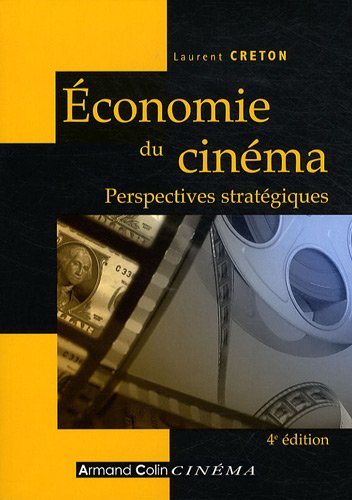 Couverture du livre : Économie du Cinéma - Perspectives stratégiques