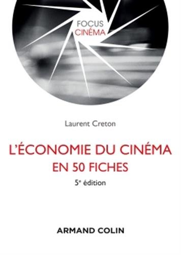 Couverture du livre: L'économie du cinéma en 50 fiches