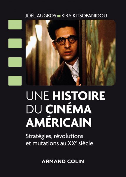 Book cover: Une histoire du cinéma américain - Stratégies, révolutions et mutations au XXe siècle