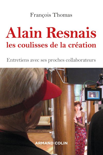 Couverture du livre : Alain Resnais, les coulisses de la création - Entretiens avec ses proches collaborateurs