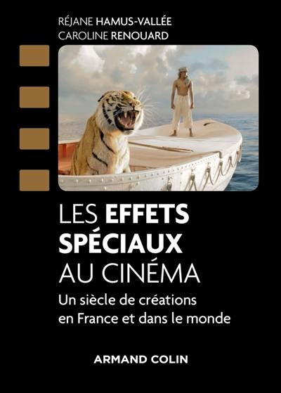 Book cover: Les Effets spéciaux au cinéma - Un siècle de créations en France et dans le monde