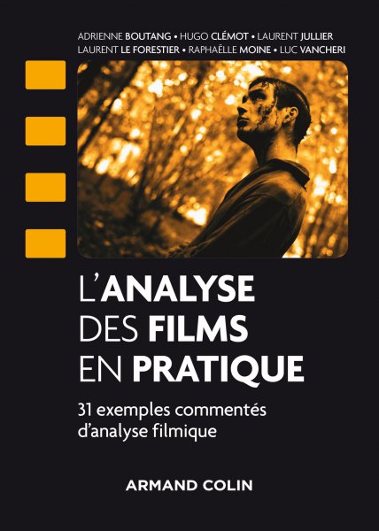 Book cover: L'Analyse des films en pratique - 31 exemples commentés d'analyse filmique