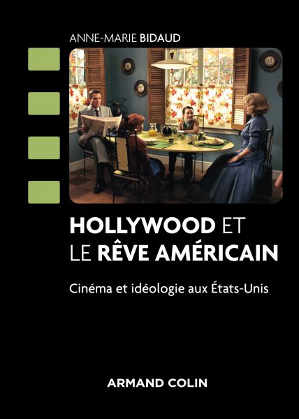 Couverture du livre: Hollywood et le rêve américain - Cinéma et idéologie aux États-Unis