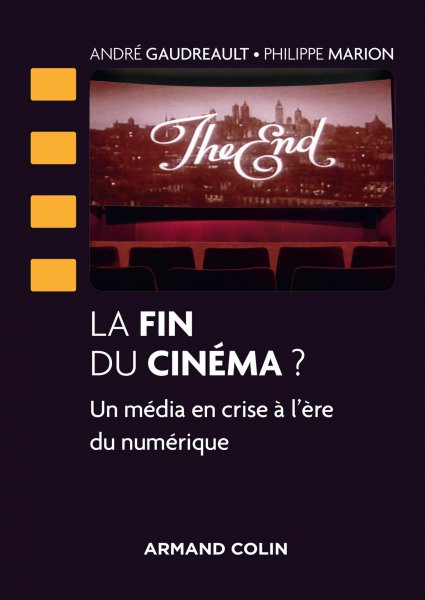 Book cover: La Fin du cinéma ? - Un média en crise à l'ère du numérique