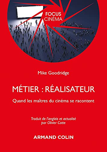 Couverture du livre : Métier - Réalisateur - Quand les maîtres du cinéma se racontent