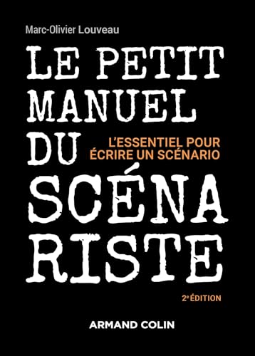 Book cover: Le Petit Manuel du scénariste - L'essentiel pour écrire un scénario