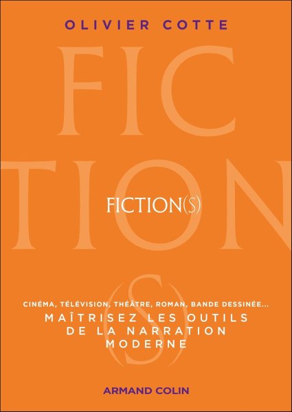 Couverture du livre : Fiction(s) - Maîtrisez les outils de la narration moderne