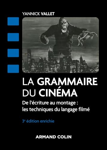 Book cover: La Grammaire du cinéma - De l'écriture au montage : les techniques du langage filmé