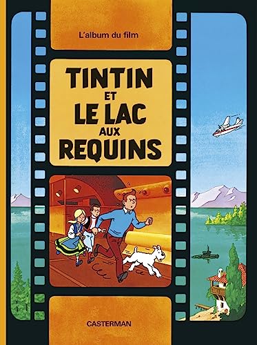 Book cover: Tintin et le lac aux requins - l'album du film