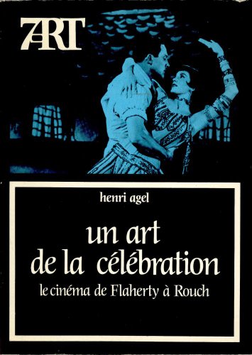 Couverture du livre : Un art de la célébration - De Flaherty à Rouch