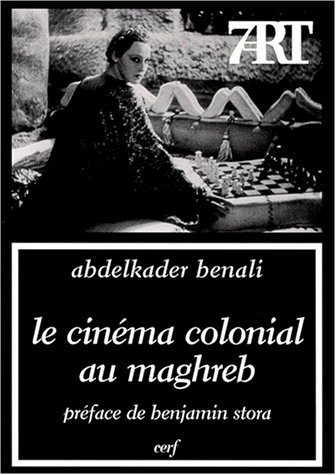 Couverture du livre: Le Cinéma colonial au Maghreb - L'imaginaire en trompe-l'oeil