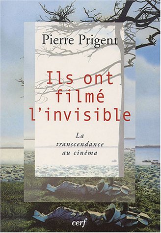 Couverture du livre : Ils ont filmé l'invisible - La transcendance au cinéma