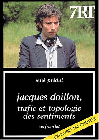 Couverture du livre: Jacques Doillon, trafic et topologie des sentiments