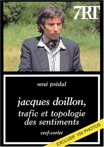 Book cover: Jacques Doillon, trafic et topologie des sentiments