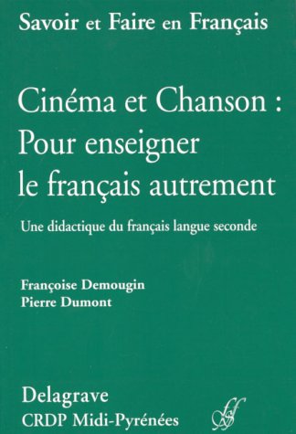 Book cover: Cinéma et chanson, pour enseigner le français autrement - Une didactique du français langue seconde