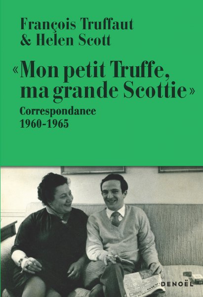 Couverture du livre: Mon petit Truffe, ma grande Scottie - Correspondance 1960-1965