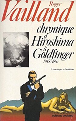 Couverture du livre: Chronique d'Hiroshima à Goldfinger - 1945-1965