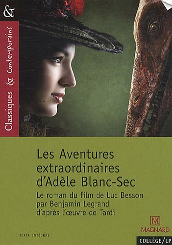 Couverture du livre: Les Aventures extraordinaires d'Adèle Blanc-Sec - Le roman du film de Luc Besson