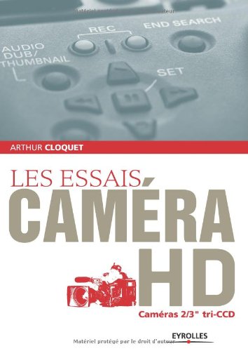 Couverture du livre: Les essais caméra HD - Caméras 2/3 tri-CDD