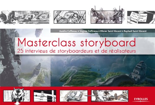 Couverture du livre: Masterclass storyboard - 25 interviews de storyboardeurs et de réalisateurs