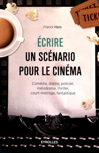 Book cover: Écrire un scénario pour le cinéma